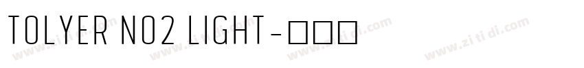 Tolyer No2 Light字体转换
